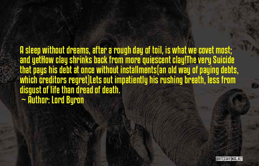 Life Rushing Quotes By Lord Byron