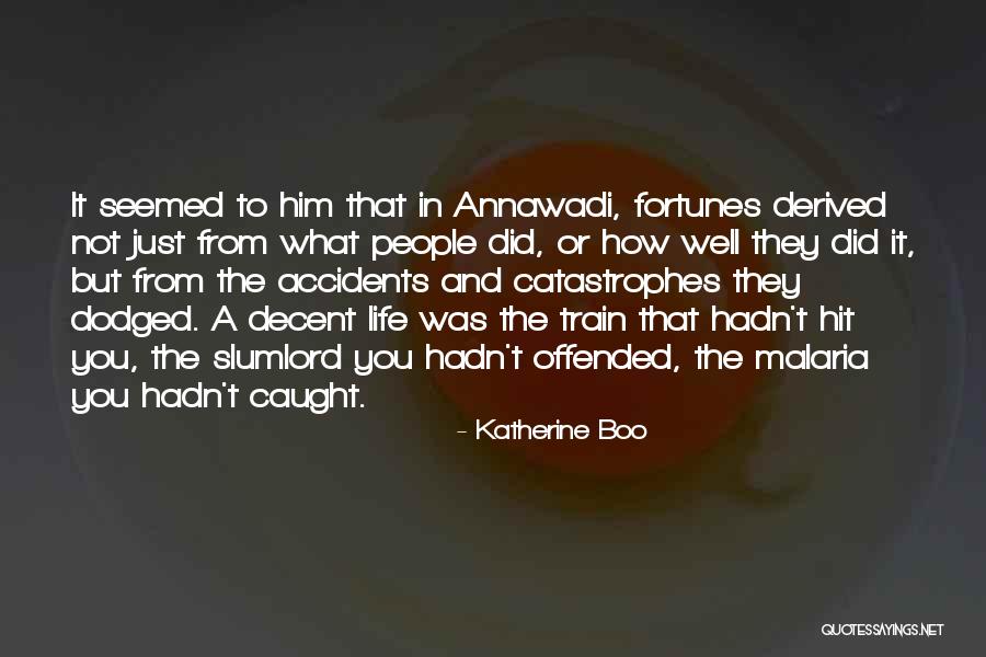 Life S Catastrophes Quotes By Katherine Boo Life S Catastrophes Quotes By Katherine Boo