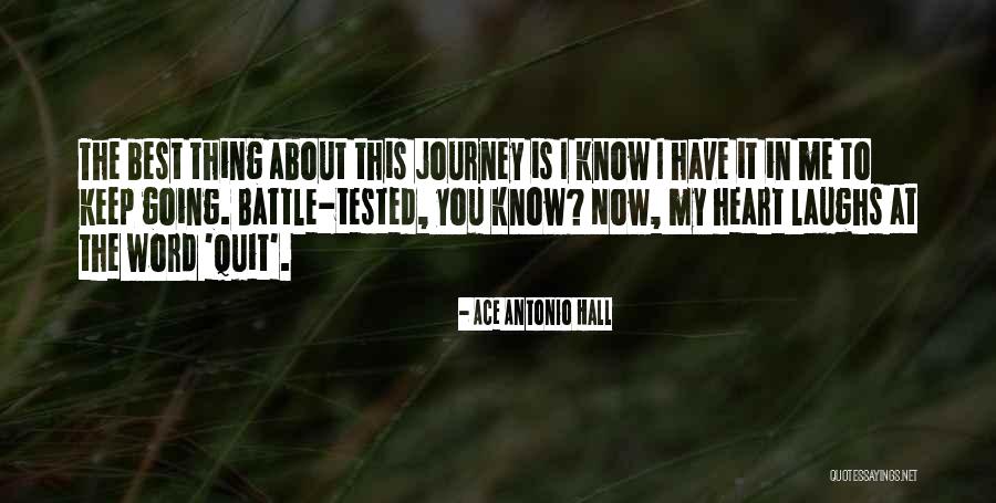 Life S Journey Quote Quotes By Ace Antonio Hall Life S Journey Quote Quotes By Ace Antonio Hall