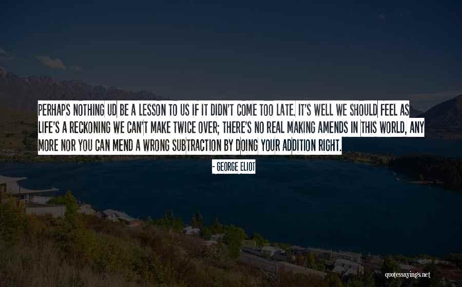 Life S Lesson Quotes By George Eliot Life S Lesson Quotes By George Eliot