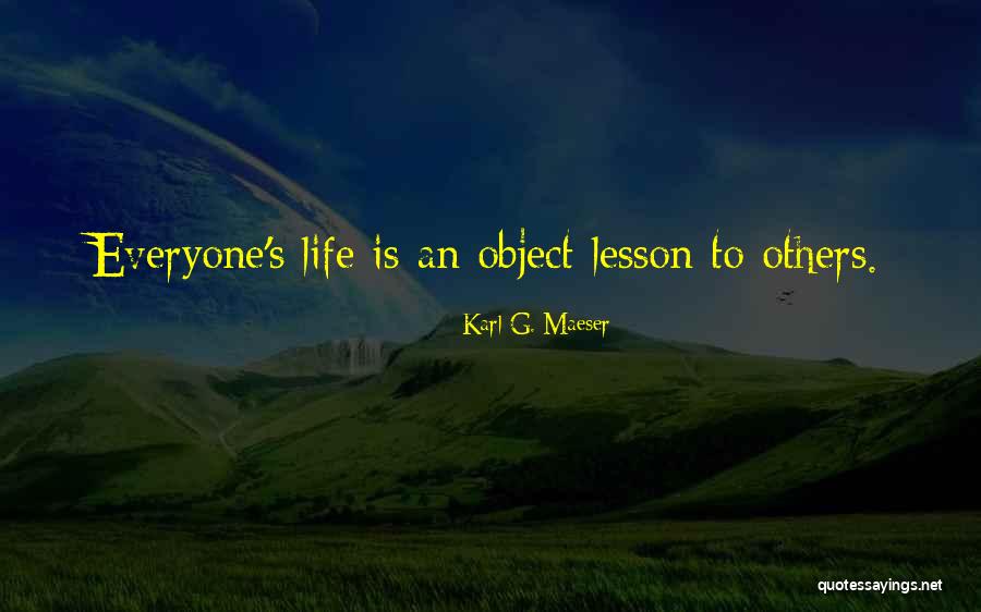 Life S Lesson Quotes By Karl G. Maeser