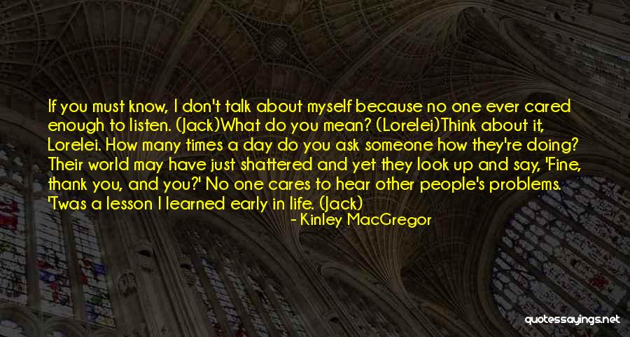 Life S Lesson Quotes By Kinley MacGregor Life S Lesson Quotes By Kinley MacGregor
