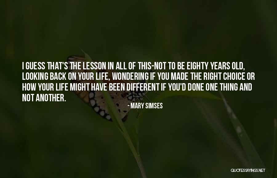 Life S Lesson Quotes By Mary Simses Life S Lesson Quotes By Mary Simses