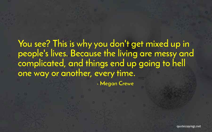 Life S Lesson Quotes By Megan Crewe Life S Lesson Quotes By Megan Crewe