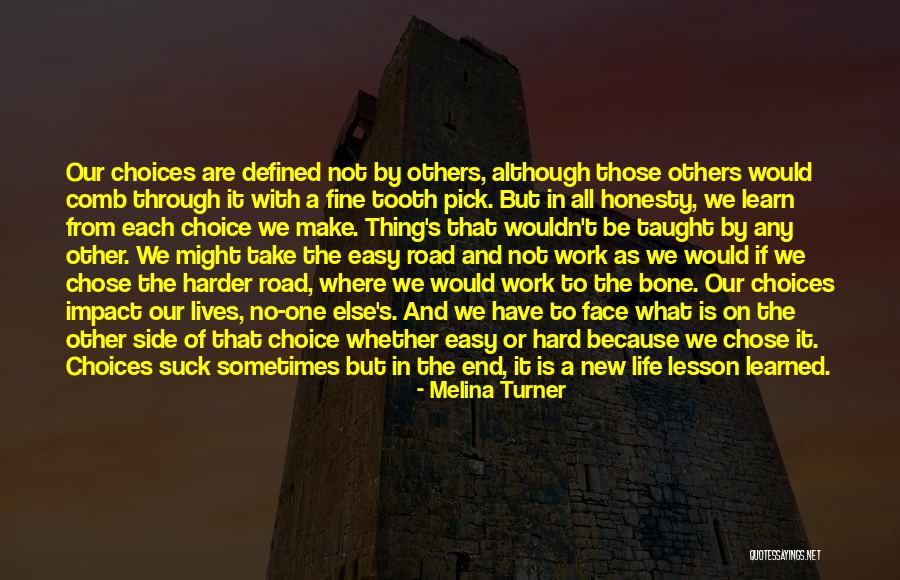 Life S Lesson Quotes By Melina Turner Life S Lesson Quotes By Melina Turner