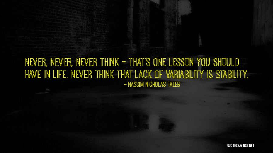 Life S Lesson Quotes By Nassim Nicholas Taleb Life S Lesson Quotes By Nassim Nicholas Taleb
