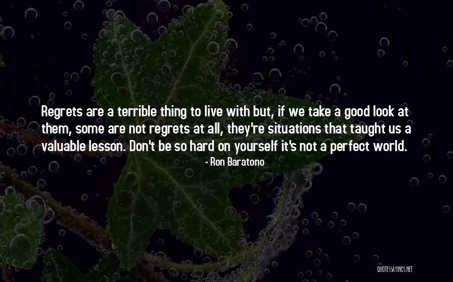 Life S Lesson Quotes By Ron Baratono Life S Lesson Quotes By Ron Baratono