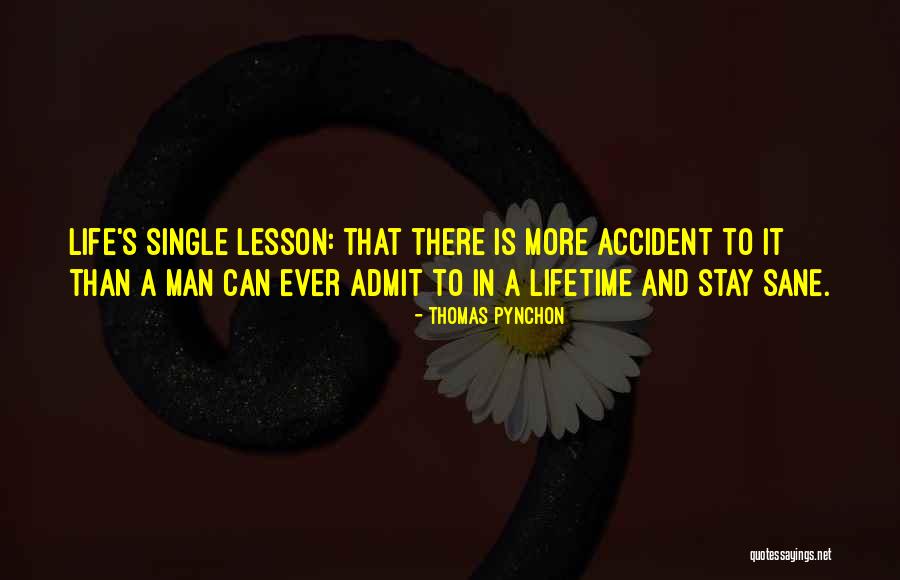 Life S Lesson Quotes By Thomas Pynchon Life S Lesson Quotes By Thomas Pynchon