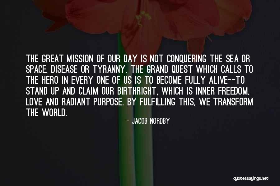 Life S Mission Quotes By Jacob Nordby Life S Mission Quotes By Jacob Nordby