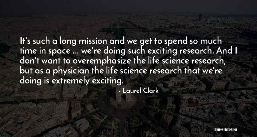 Life S Mission Quotes By Laurel Clark Life S Mission Quotes By Laurel Clark