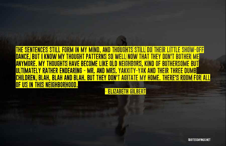 Life S Patterns Quotes By Elizabeth Gilbert Life S Patterns Quotes By Elizabeth Gilbert
