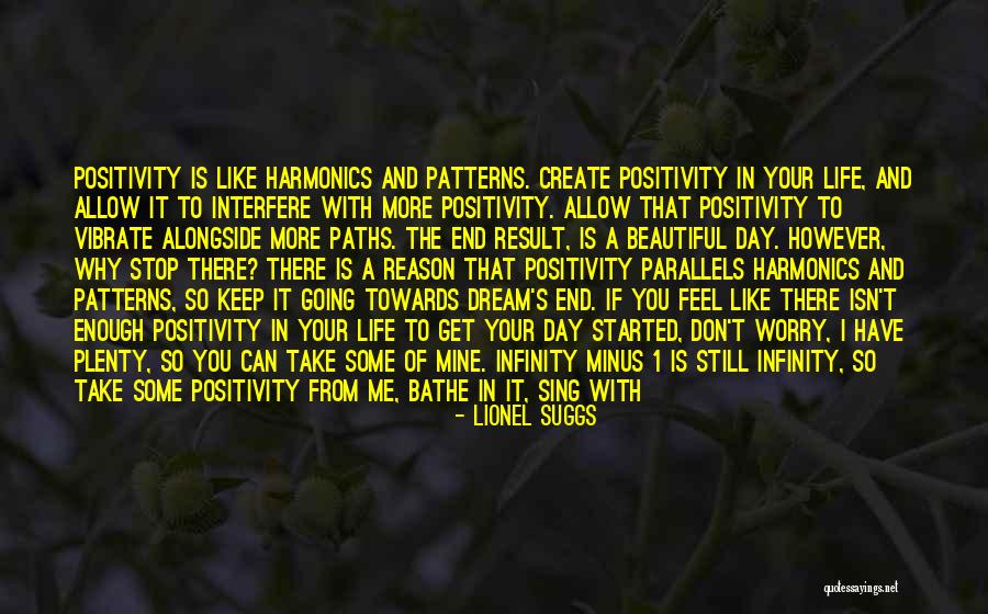 Life S Patterns Quotes By Lionel Suggs Life S Patterns Quotes By Lionel Suggs