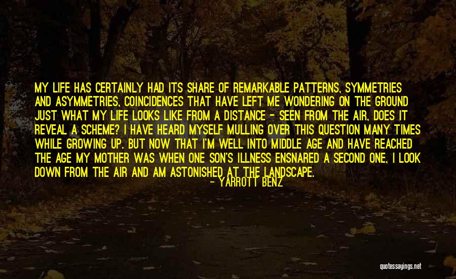 Life S Patterns Quotes By Yarrott Benz Life S Patterns Quotes By Yarrott Benz