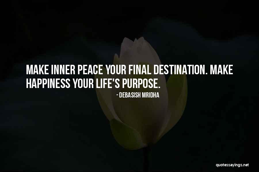 Life S Purpose Quotes By Debasish Mridha