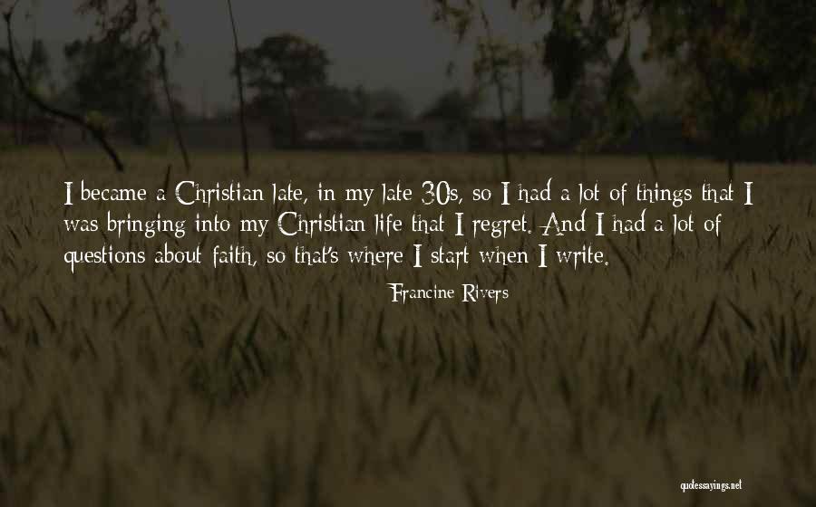 Life S Questions Quotes By Francine Rivers Life S Questions Quotes By Francine Rivers
