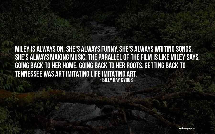 Life S Song Quotes By Billy Ray Cyrus Life S Song Quotes By Billy Ray Cyrus