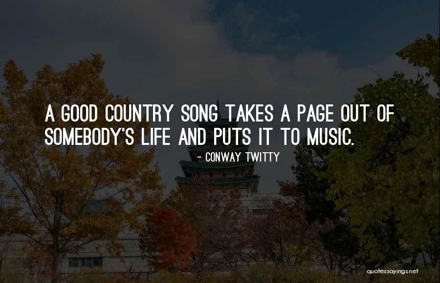 Life S Song Quotes By Conway Twitty Life S Song Quotes By Conway Twitty