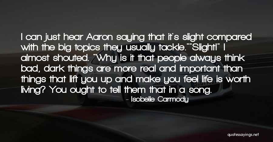 Life S Song Quotes By Isobelle Carmody Life S Song Quotes By Isobelle Carmody