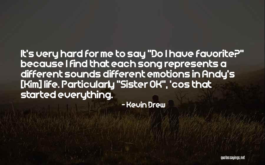 Life S Song Quotes By Kevin Drew Life S Song Quotes By Kevin Drew
