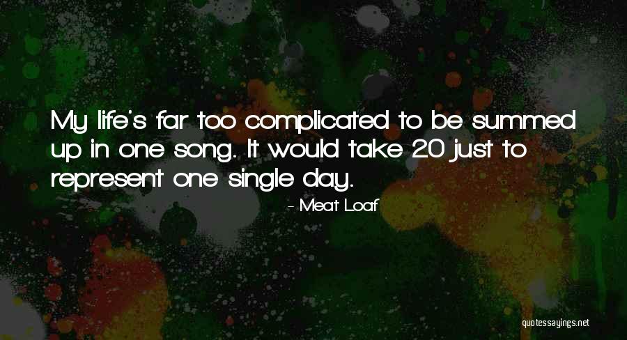 Life S Song Quotes By Meat Loaf Life S Song Quotes By Meat Loaf