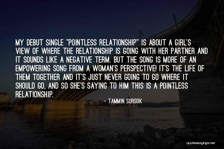 Life S Song Quotes By Tammin Sursok Life S Song Quotes By Tammin Sursok