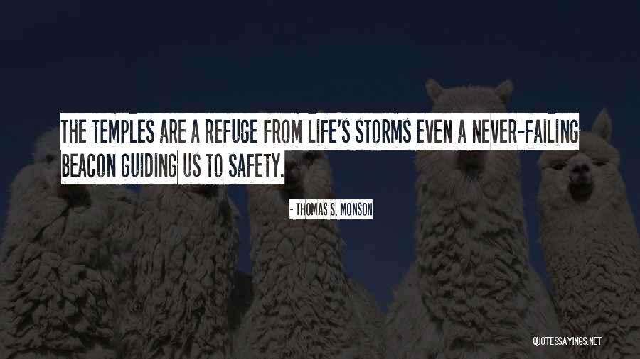 Life S Storms Quotes By Thomas S. Monson Life S Storms Quotes By Thomas S. Monson