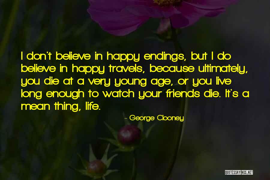 Life S Travels Quotes By George Clooney Life S Travels Quotes By George Clooney