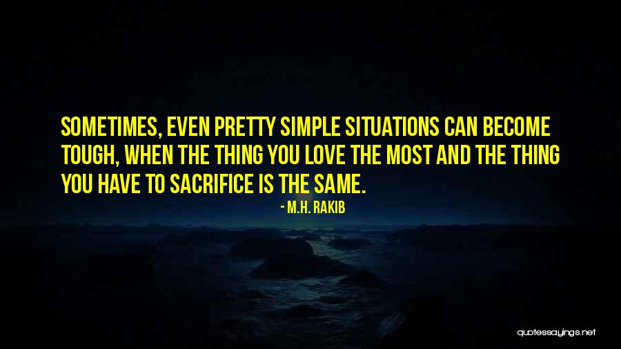 Life Sacrifice Quotes By M.H. Rakib Life Sacrifice Quotes By M.H. Rakib