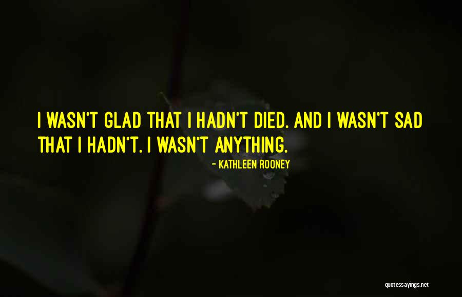 Life Sad Depression Quotes By Kathleen Rooney Life Sad Depression Quotes By Kathleen Rooney