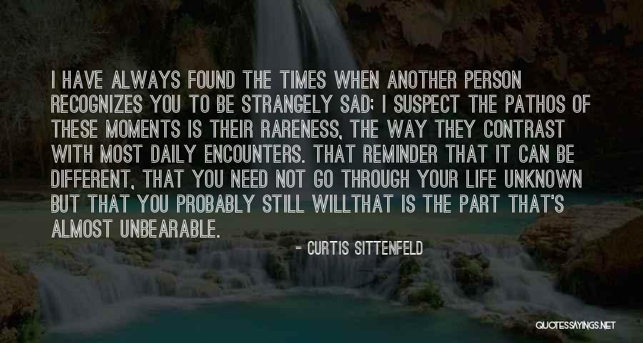 Life Sad Moments Quotes By Curtis Sittenfeld