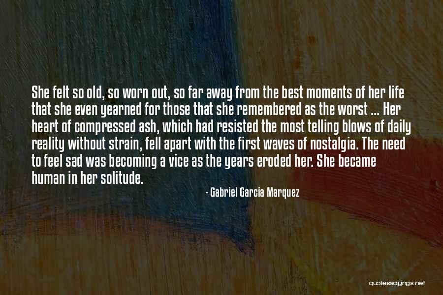 Life Sad Moments Quotes By Gabriel Garcia Marquez