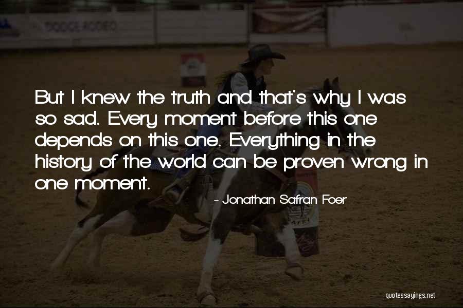 Life Sad Moments Quotes By Jonathan Safran Foer