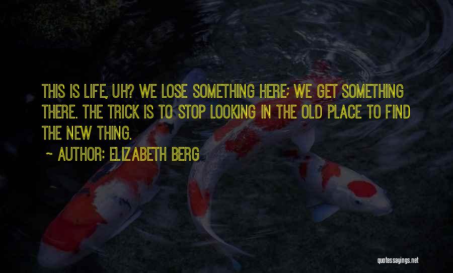 Life Safari Quotes By Elizabeth Berg