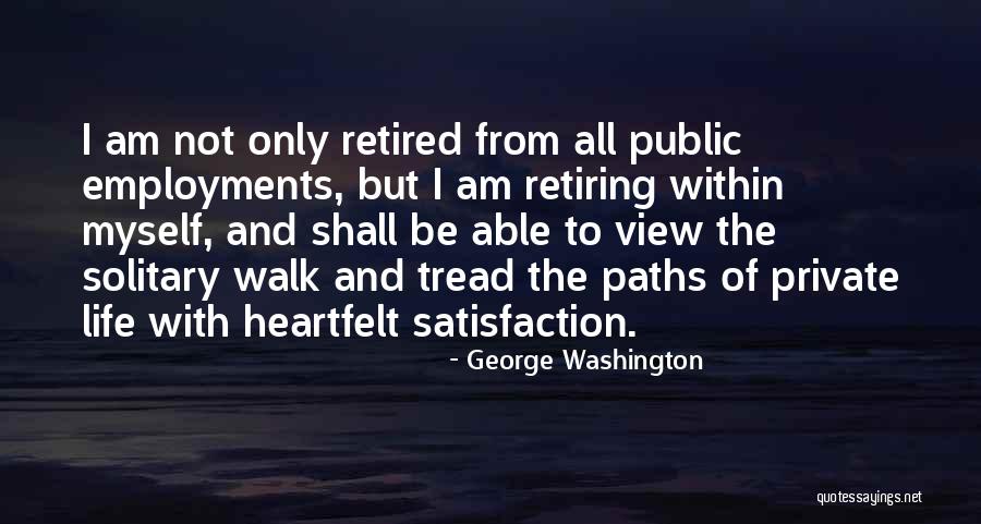 Life Satisfaction Quotes By George Washington Life Satisfaction Quotes By George Washington