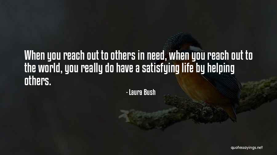 Life Satisfying Quotes By Laura Bush Life Satisfying Quotes By Laura Bush
