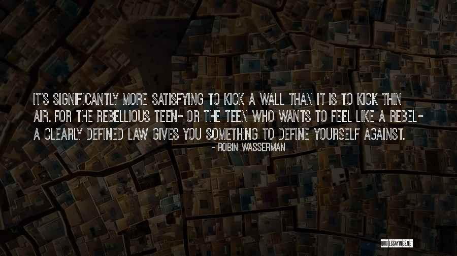 Life Satisfying Quotes By Robin Wasserman Life Satisfying Quotes By Robin Wasserman
