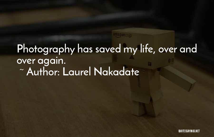 Life Saved Quotes By Laurel Nakadate