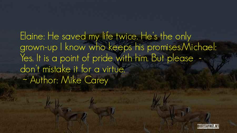 Life Saved Quotes By Mike Carey