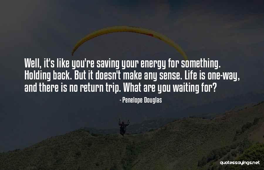 Life Saving Quotes By Penelope Douglas