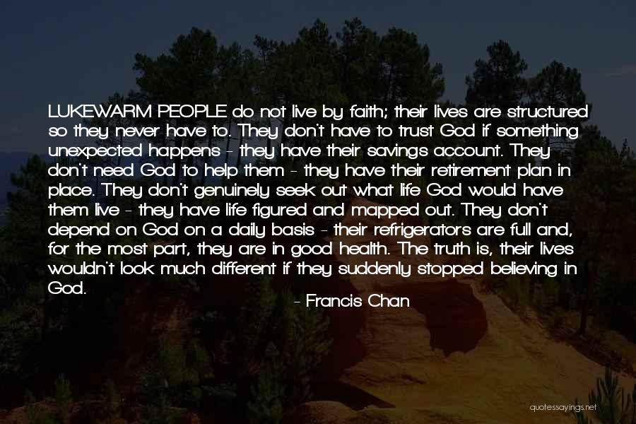 Life Savings Quotes By Francis Chan