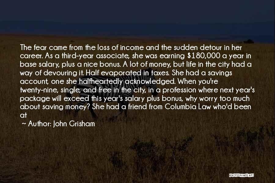 Life Savings Quotes By John Grisham