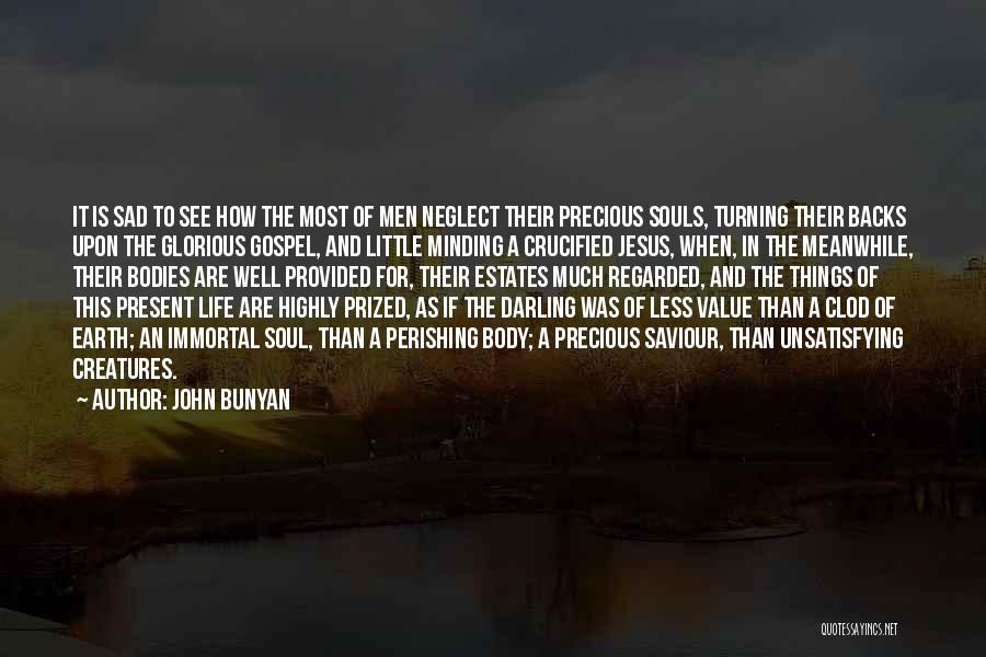 Life Saviour Quotes By John Bunyan