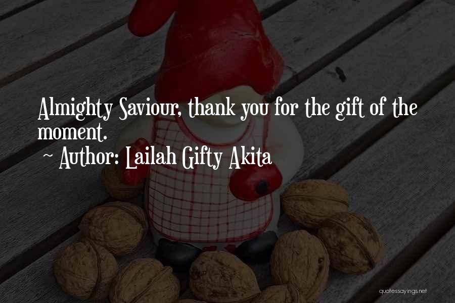 Life Saviour Quotes By Lailah Gifty Akita