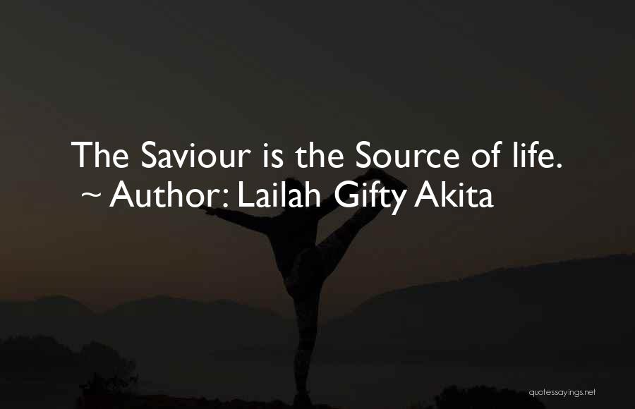 Life Saviour Quotes By Lailah Gifty Akita