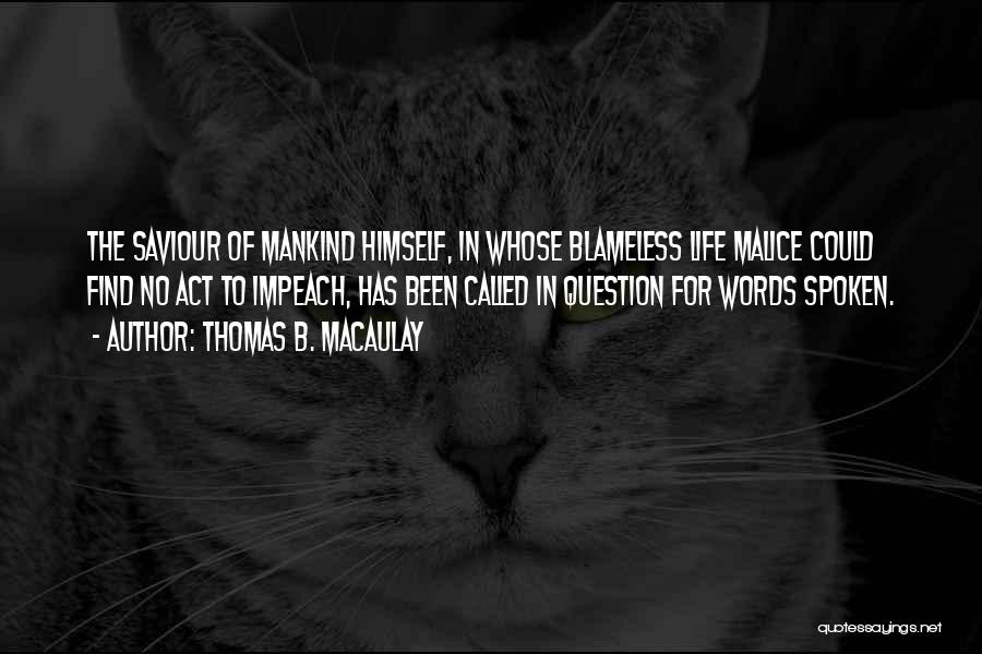 Life Saviour Quotes By Thomas B. Macaulay