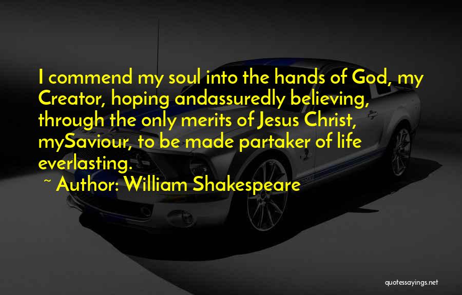 Life Saviour Quotes By William Shakespeare