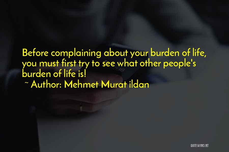 Life Sayings Quotes By Mehmet Murat Ildan