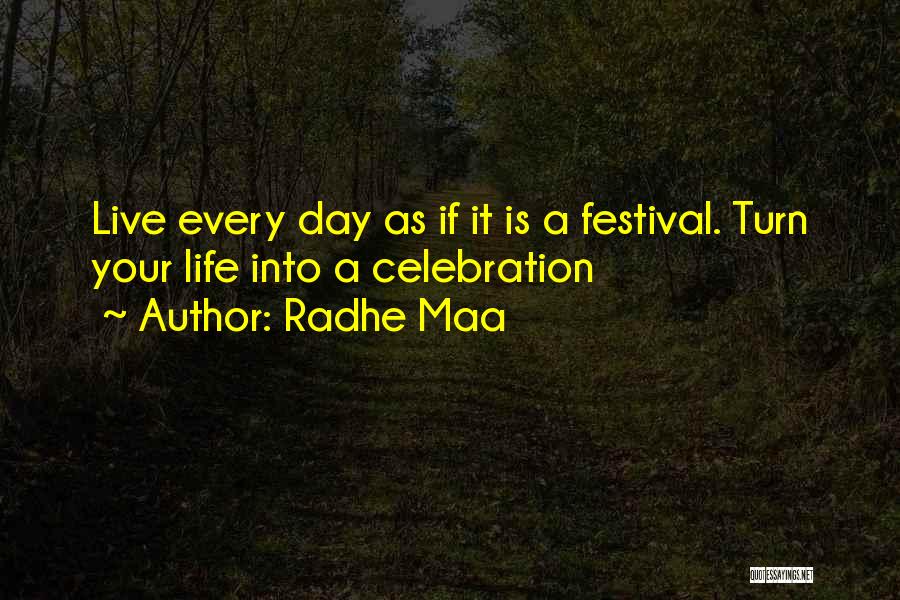 Life Sayings Quotes By Radhe Maa