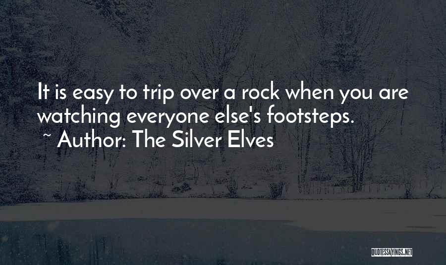 Life Sayings Quotes By The Silver Elves