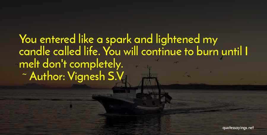 Life Sayings Quotes By Vignesh S.V